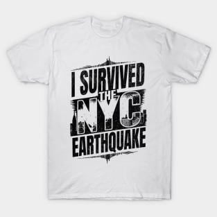 I survived the NYC Earthquake - April 5th, 2024 T-Shirt